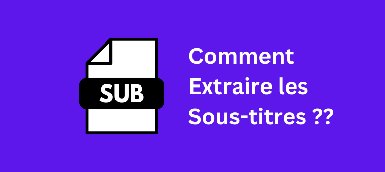 comment extraire les sous-titres